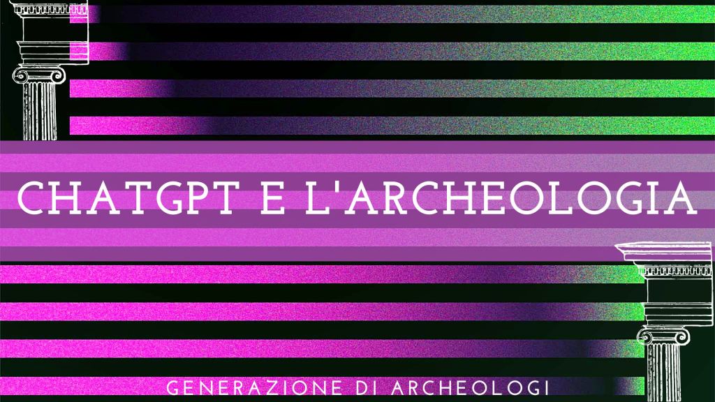 ChatGPT e l’archeologia